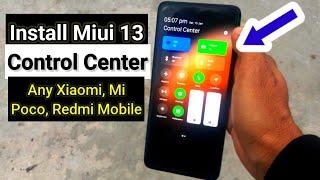 Install Miui 13 Control Center For Any Xiaomi Mi Poco Redmi Mobile