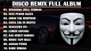 DISCO REMIX 2024 (TANPA IKLAN) - DJ KENANGAN ZIELL FERDIAN REMIX VIRAL TIKTOK