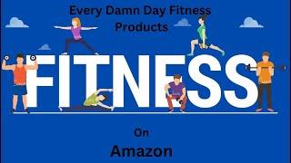 Best 7  Every Damn Day Fitness  Products | Fitness Blender FAT Burn Trick on Amazon