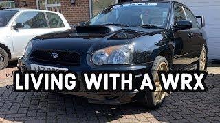 Living With A Subaru Impreza WRX Prodrive - VLOG #005