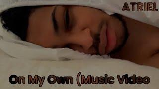 Atriel - On My Own (Music Video)