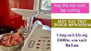 Review Máy xay thịt bosch MFW3520W - Sản xuất Ba Lan, công suất 1500w