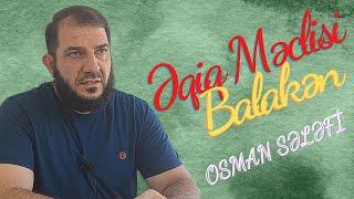 Gözəl nəsihət - Balakən- əqiq məclisi | Osman Sələfi | @OsmanSelefi