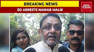 ED Arrests Nawab Malik In Money Laundering Case Linked To Dawood Ibrahim | Breaking News