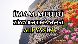 İmam Mehdi'nin (ə.f) ziyarətnaməsi - «Ali Yasin» (tərcümə ilə & alt yazılı)