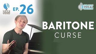 Ep. 26 "Baritone Curse" - Voice Lessons To The World