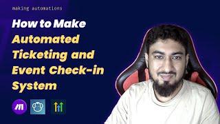 How to Make Automated Ticketing  and Event  Check-in System
