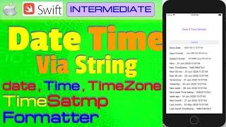 IOS , Swift , Tutorial - Part 1 - Date & Time Via String Formatter (TimeZone , TimeStamp)