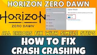 How to Fix Horizon Zero Dawn Crashing Issue   (2023) 100% Working Method