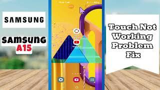 Samsung Galaxy A15 Touch Not Working Problem Fix || How to solve touch issues