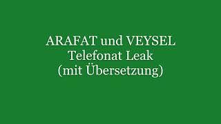 Telefonat Leak zwischen ARAFAT und VEYSEL (mit Übersetzung) NEU 2021