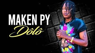 MAKEN PY - DÔLÔ (Son Officiel)