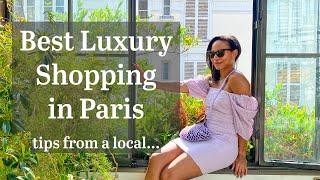 BEST PLACES FOR LUXURY SHOPPING in PARIS, TIPS from a LOCAL