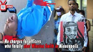No charges for officers who fatally shot Winston Smith in Minneapolis - VIETNEWS -Breaking news tod
