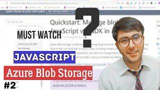 Azure Storage: Upload files to Blob Storage| NPM package | Nodejs | IT Cell | 2