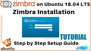Install and Configure Zimbra on Ubuntu 18.04 LTS