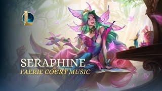 Seraphine Passive Music (Faerie Court)