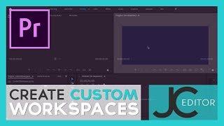 How to Create A Custom Workspace In Adobe Premiere Pro