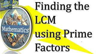 Find the LCM of 6 and 8 using prime numbers