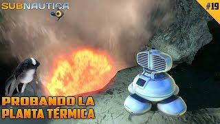 Cómo usar LA PLANTA TÉRMICA  #19 | Subnautica (Versión final)