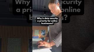 Why is data security a priority for online businesses? #datasecurity