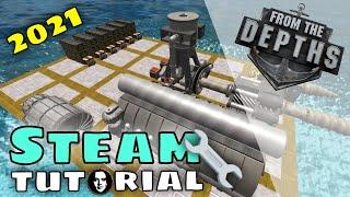 From The Depths Steam Engine Tutorial - All about STEAM!