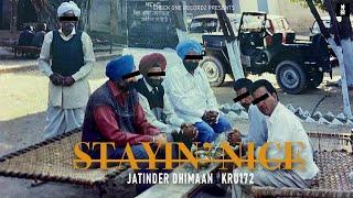 Stayin’ Nice | Jatinder Dhiman | Kru172 | Latest Punjabi Song 2024