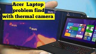 Acer Laptop Not Working? Here's How To Find The Problem And Fix It. by Thermal camera