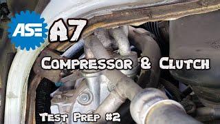 ASE A7 Test Prep #2 - Compressor and Clutch