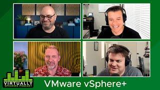 Virtually Speaking Podcast Ep. 214: vSphere Plus