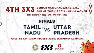 FINALS | TAMIL NADU VS  UTTAR PRADESH | MEN | 4TH 3X3 SENIOR NATIONAL BASKETBALL CHAMPIONSHIP 2024