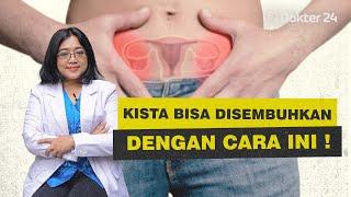 Dokter 24 - Sembuhkan Kista Pakai Cara Ini Yuk!