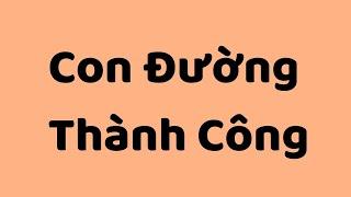 Con đường lành mạnh nhất để thành công | Tri kỷ cảm xúc Web5ngay