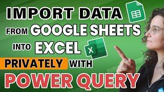 Import data from a Google Sheets file into Excel with Power Query without making the file public