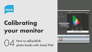 How to Calibrate a Monitor for Photo Book Design | Jared Platt Series
