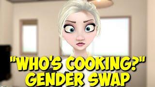 MMD Frozen 2 “Who’s Cooking?” Gender Swap Elsa Anna Kristoff funny animated cartoon meme II Disney