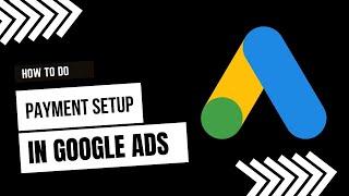 How to do Google Ads Billing Setup & Creat Search Ads (In Hindi) - Google Ads Tutorial 2022