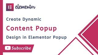 How to Create Dynamic Post Content in Modal Popup using Elementor Popup Builder