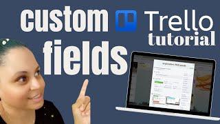 How To Use Trello's Custom Fields | #TechingYouOut