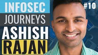 InfoSec Journeys #10 - Ashish Rajan