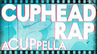 Cuphead Rap ~ A CUPpella [SquigglyDigg & @GenuineMusic]