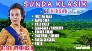 DEDEH WININGSIH || Sunda Klasik Kliningan Vol.5 || Album Imut Kasaha