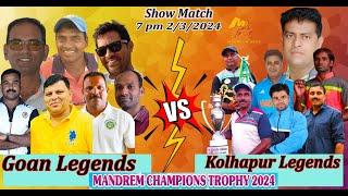 Goa legends Vs kolhapur legends Match || Mct 2024