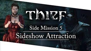 LP: Thief - Side Mission 5 Sideshow Attraction
