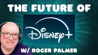 What's Next for Disney+? (w/ Roger from "What's on Disney Plus?") | Podcast Ep 04