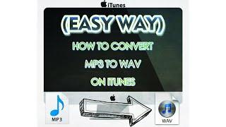 EASY WAY CONVERT MP3 TO WAV USING ITUNES ON MAC (FREE)