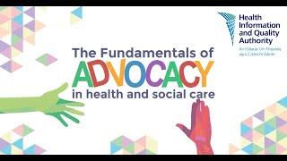 HIQA - What is advocacy?