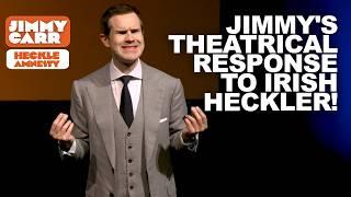 Jimmy's Theatrical Response to Irish Heckler! | Jimmy Carr