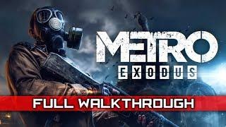 METRO EXODUS – Full Gameplay Walkthrough / No Commentary 【Full Game】