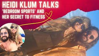 Heidi Klum Shares Why 'Bedroom Sports' with Tom Kaulitz Keeps Her Fit!